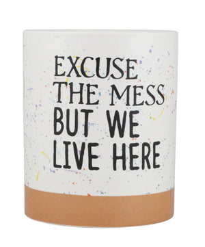 Excuse The Mess Splatter Canister