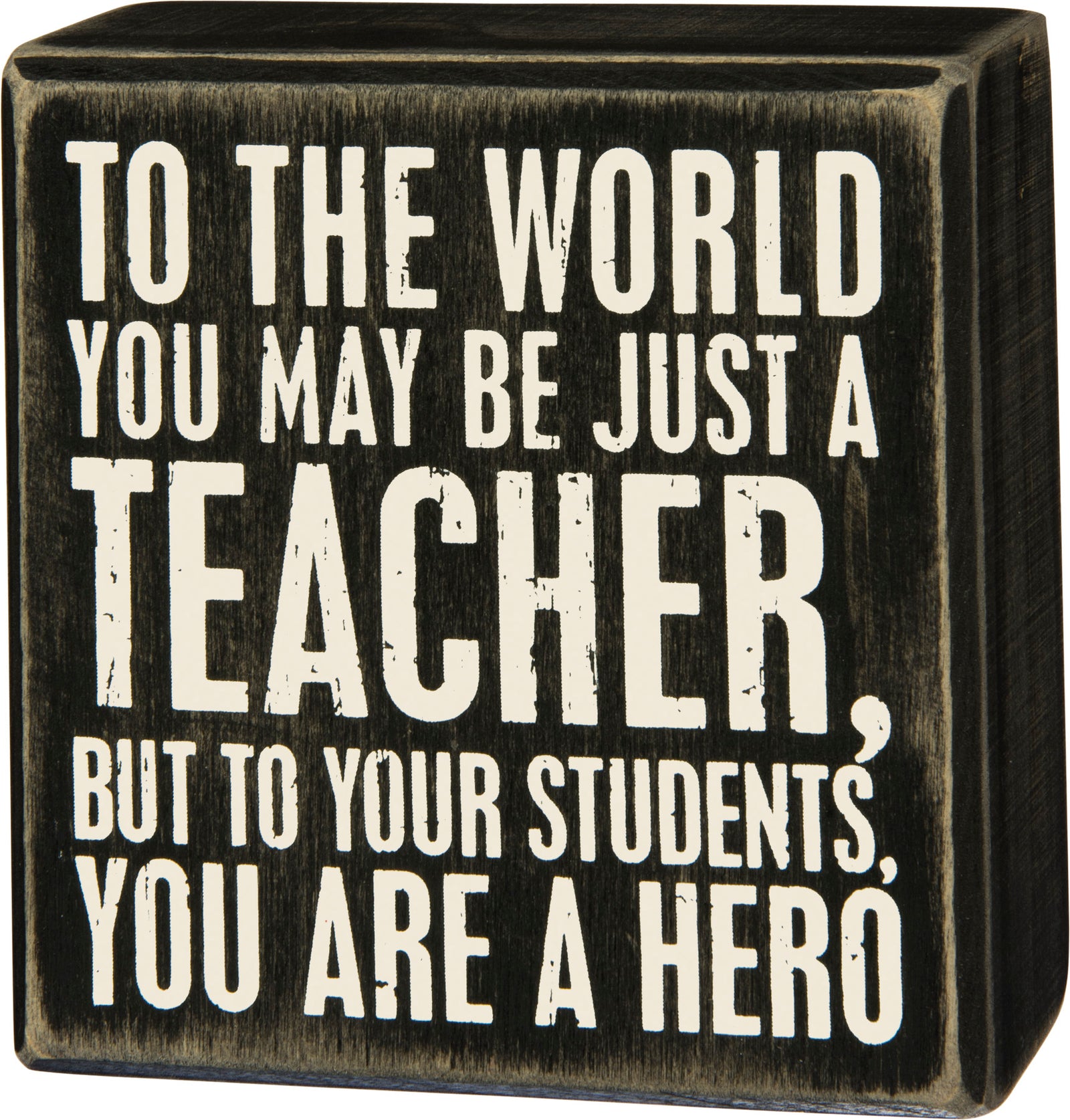 Box Sign-To Your Students