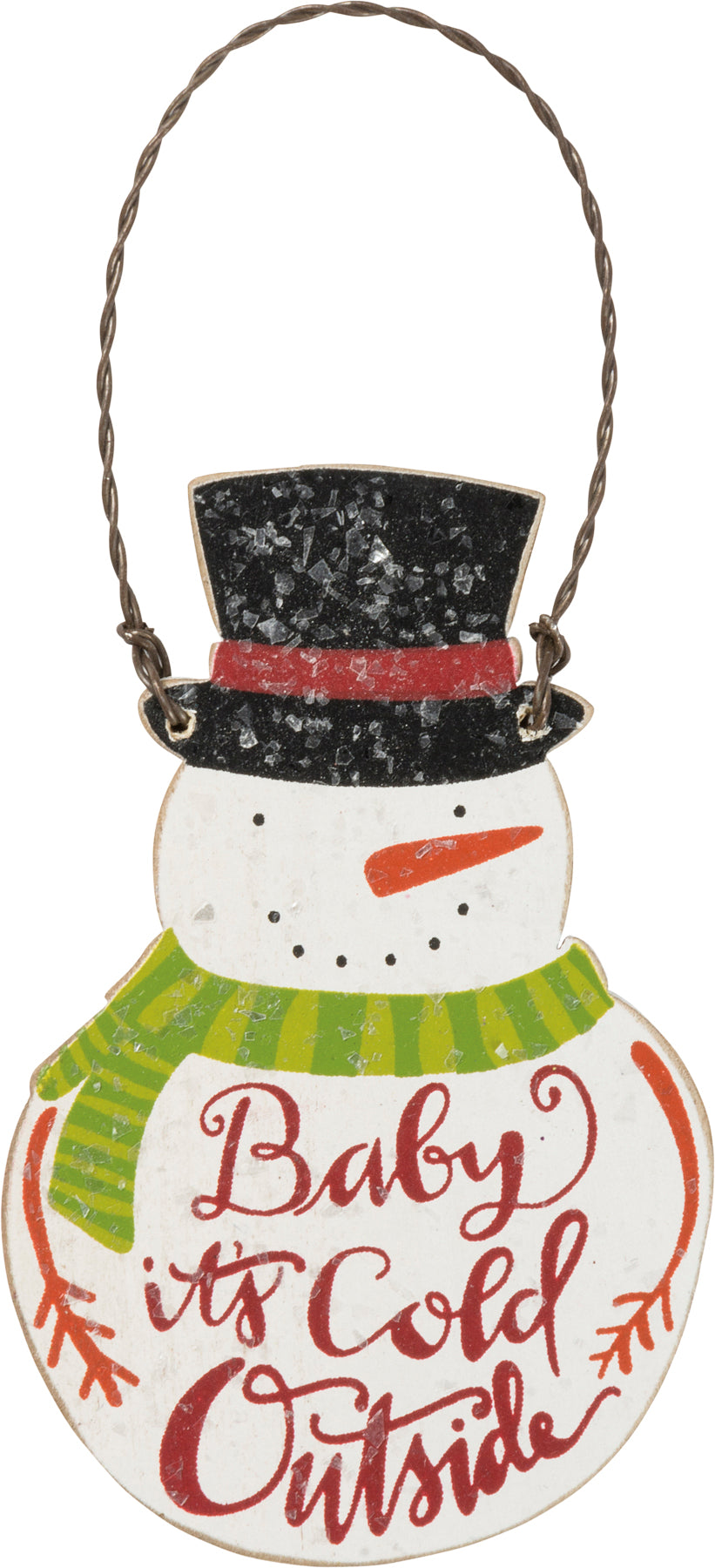 Snowman Orn-Baby It’s Cold Outside