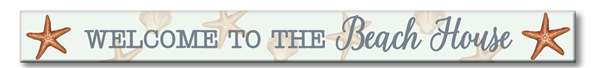 Welcome to the Beach House Sign 1.5X16