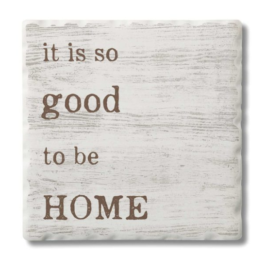 Coaster-It Is Good to be Home