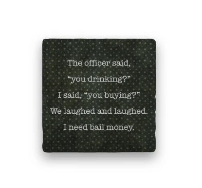 Bail Money Coaster