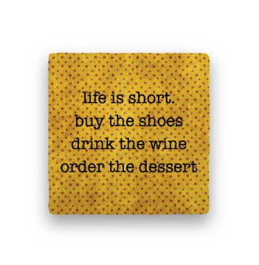 Life is Short Coaster