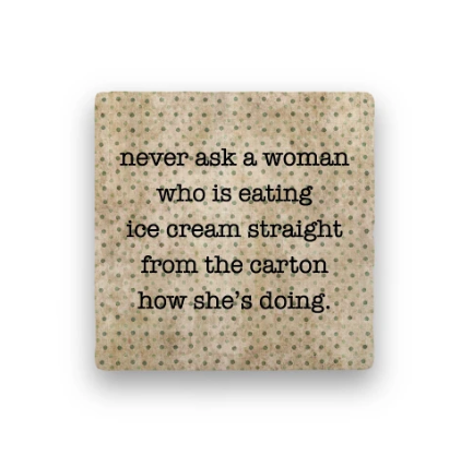 Never Ask A Woman Coaster