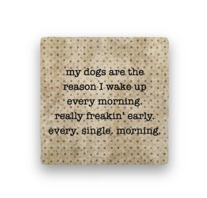 Reason I Wake Up Coaster