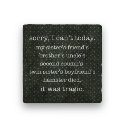 Sorry I Can’t Coaster