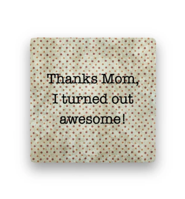 Thanks Mom Coaster
