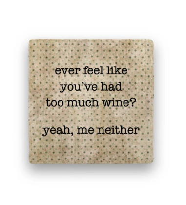 Too Much Wine Coaster