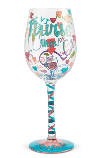 "Nurse This" Wine Glass